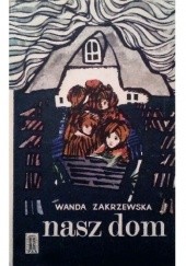 Okładka książki Nasz dom Wanda Zakrzewska