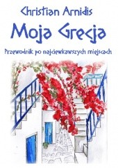 Okładka książki Moja Grecja Christian Arnidis