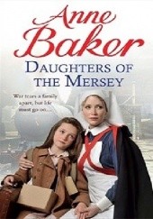 Okładka książki Daughters of the Mersey Anne Baker