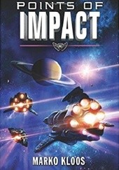 Okładka książki Points of Impact Marko Kloos