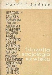 Okładka książki Filozofia i socjologia XX wieku. Część I. praca zbiorowa