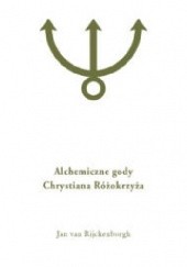 Okładka książki Alchemiczne Gody Christiana Różokrzyża Jan van Rijckenborgh
