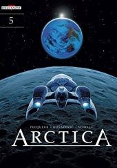 Okładka książki Arctica 5. Cel: Ziemia Bojan Kovacevic, Daniel Pecqueur