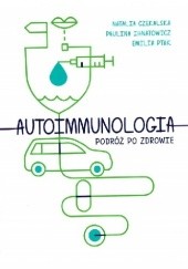 Autoimmunologia - podróż po zdrowie