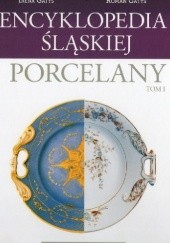 Okładka książki Encyklopedia Śląskiej Porcelany Irena Gatys, Roman Gatys