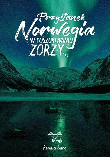 Przystanek Norwegia. W poszukiwaniu zorzy. pdf chomikuj