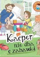 Okładka książki Kacper nie dba o zabawki Agata Giełczyńska