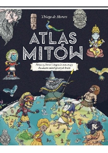 Okładka książki Atlas mitów Thiago de Moraes