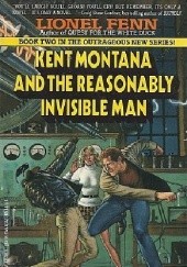 Okładka książki Kent Montana and the Resonalbly Invisible Man Lionel Fenn