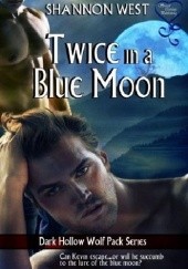 Okładka książki Twice in a Blue Moon Shannon West