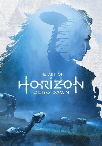Okładka książki The Art of Horizon Zero Dawn Paul Davies
