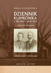 Dziennik Klimkówka 2 VIII 1914 – 24 IV 1915. Dwór Ostaszewskich. Galicyjski epizod z wielkiej wojny