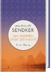 Okładka książki Am anderen Ende der Nacht Jan-Philipp Sendker