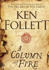 Okładka książki A Column of Fire Ken Follett