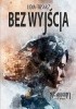 Okładka książki Bez wyjścia Lidia Tasarz