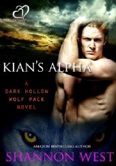 Okładka książki Kian's Alpha Shannon West