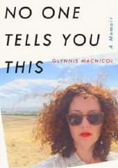 Okładka książki No One Tells You This Glynnis MacNicol