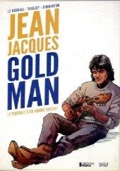 Okładka książki Jean-Jacques Goldman : Le portrait d'un homme discret François Dimberton