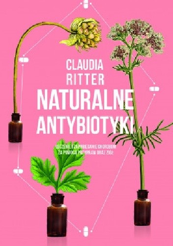 Okładka książki Naturalne antybiotyki Claudia Ritter