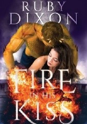Okładka książki Fire in His Kiss Ruby Dixon