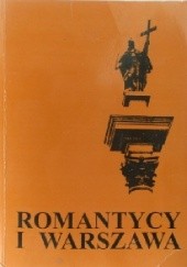Okładka książki Romantycy i Warszawa praca zbiorowa