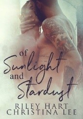 Okładka książki Of Sunlight and Stardust Riley Hart, Christina Lee
