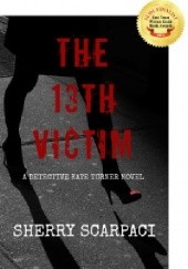 Okładka książki The 13th Victim Sherry Scarpaci