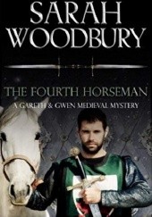Okładka książki The Fourth Horseman (The Gareth & Gwen Medieval Mysteries) Sarah Woodbury