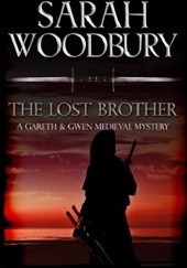 Okładka książki The Lost Brother (The Gareth & Gwen Medieval Mysteries) Sarah Woodbury