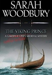 Okładka książki The Viking Prince (The Gareth & Gwen Medieval Mysteries) Sarah Woodbury