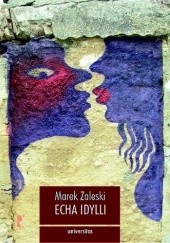 Echa Idylli w literaturze polskiej doby nowoczesności i późnej nowoczesności