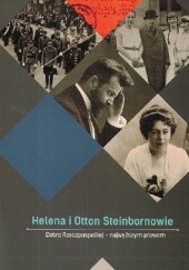 Okładka książki Helena i Otton Steinbornowie. Dobro Rzeczpospolitej – najwyższym prawem Aleksandra Mierzejewska