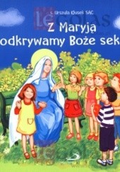 Okładka książki Z Maryją odkrywamy Boże sekrety Urszula Kłusek