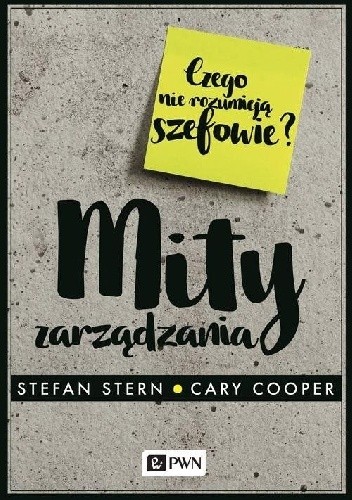 Okładka książki Mity zarządzania Cary L. Cooper, Stefan Stern
