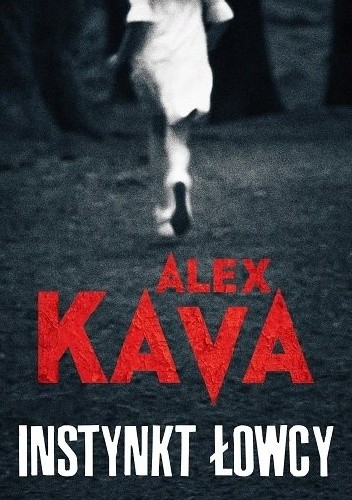 Okładka książki Instynkt łowcy Alex Kava