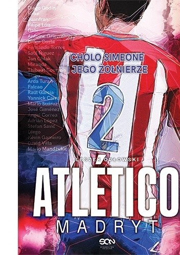 Atletico Madryt. Cholo Simeone i jego żołnierze pdf chomikuj
