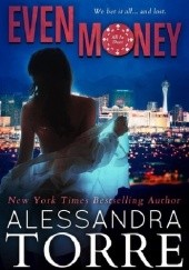 Okładka książki Even Money Alessandra Torre