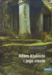 Okładka książki Adam Kłakocki i jego cienie Ihar Babkou