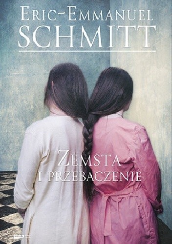 Okładka książki Zemsta i przebaczenie Éric-Emmanuel Schmitt