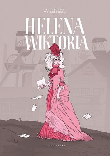 Okładka książki Helena Wiktoria #1: Szlajfki Katarzyna Witerscheim