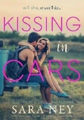 Okładka książki Kissing in Cars Sara Ney