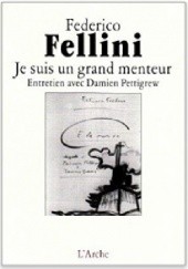Okładka książki Je suis un grand menteur Federico Fellini