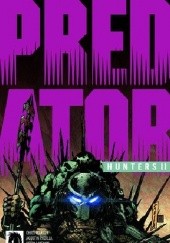 Okładka książki Predator: Hunters II #2 Agustin Padilla, Chris Warner