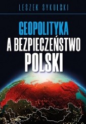 Geopolityka a bezpieczeństwo Polski