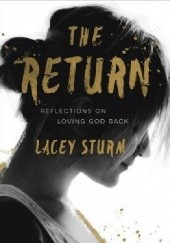 Okładka książki The Return: Reflections on Loving God Back Lacey Sturm
