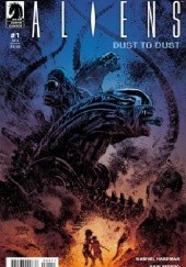Okładka książki Aliens: Dust To Dust #1 Rain Beredo, Gabriel Hardman