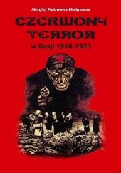Okładka książki Czerwony terror w Rosji 1918-1923 Siergiej Pietrowicz Mielgunow