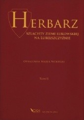 Okładka książki Herbarz szlachty Ziemi Łukowskiej na Lubelszczyźnie Tom II Marek Woliński