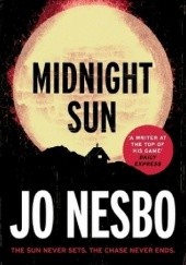 Okładka książki Midnight Sun Jo Nesbø