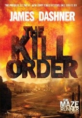 Okładka książki The Kill Order James Dashner